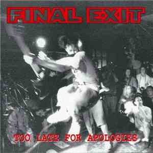 Final Exit - Too Late For Apologies download flac