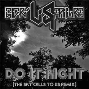 Glory Versus Failure - Do It Right (The Sky Calls To Us Remix) download flac