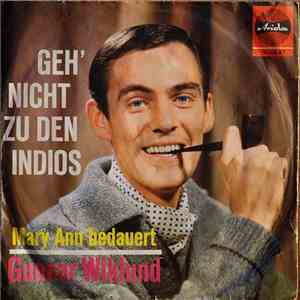 Gunnar Wiklund - Geh' Nicht Zu Den Indios download flac