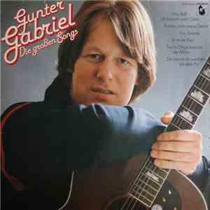 Gunter Gabriel - Die Großen Songs download flac