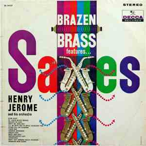 Henry Jerome And His Orchestra - Brazen Brass Features ... Saxes download flac