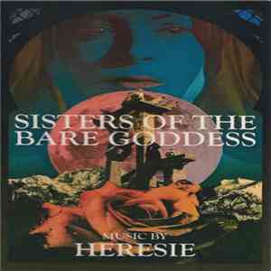 Heresie  - Sisters Of The Bare Goddess download flac