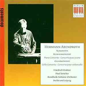 Hermann Abendroth - Schumann, Friedrich Wührer, Paul Tortelier, Rundfunk-Sinfonie-Orchester Berlin Und Leipzig - Klavierkonzert / Cellokonzert download flac