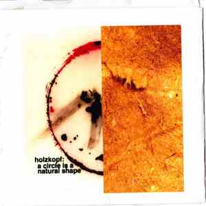Holzkopf - A Circle Is A Natural Shape download flac