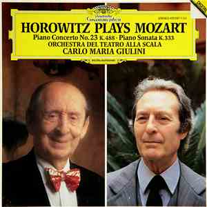 Horowitz Plays Mozart - Orchestra Del Teatro Alla Scala / Carlo Maria Giulini - Piano Concerto No. 23 K. 488 • Piano Sonata K. 333 download flac