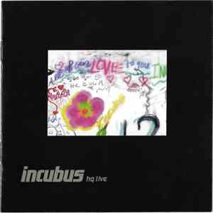 Incubus  - HQ Live download flac