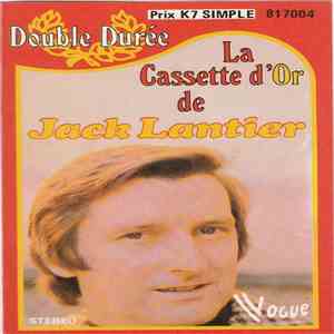 Jack Lantier - La Cassette D'Or De Jack Lantier download flac