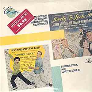 Judy Garland, Gene Kelly, Gloria De Haven, Phil Silvers - Summer Stock/Lovely To Look At download flac