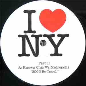 Known Chic vs. Metropolis  - I ♥ NY Part II download flac