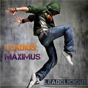Leadius Maximus - Leadelicious (Extended Version) download flac