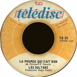 Les Sultans - La Poupee Qui Fait Non / Il N'y A Rien Au Monde Que Je Ne Ferais Pas Pour Cette Fille download flac