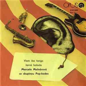 Marcela Molnárová So Skupinou Pop-kodex - Viem Iba Tango / Jarná Balada download flac