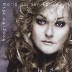 Marie Carmen Koppel - Through The Rain download flac