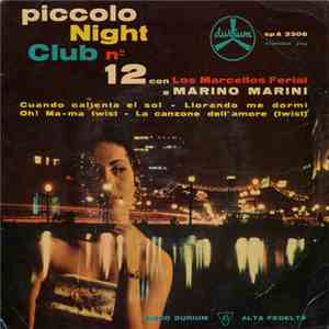 Marino Marini e Los Marcellos Ferial - Piccolo Night Club N­° 12 download flac