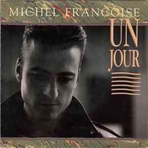 Michel Francoise - Un Jour download flac