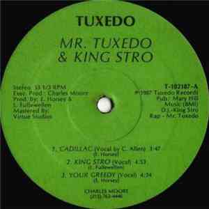Mr. Tuxedo & King Stro - Cadillac / King Stro / Your Greedy download flac