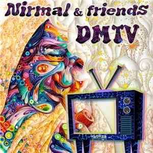 Nirmal & Friends - DMTV download flac