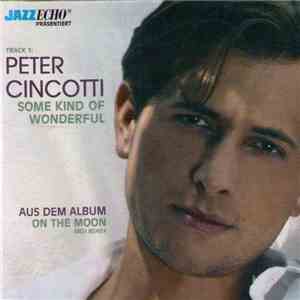 Peter Cincotti / Madeleine Peyroux - Some Kind Of Wonderful / Dance Me To The End Of Love download flac