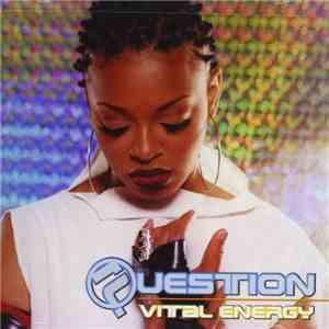 Question  - Vital Energy download flac