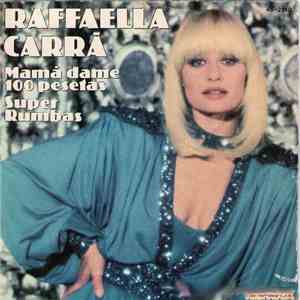 Raffaella Carrà - Mama Dame 100 Pesetas / Super Rumbas download flac