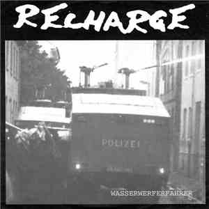 Recharge / External Menace - Wasserwerferfahrer / I'd Rather Be Dead download flac