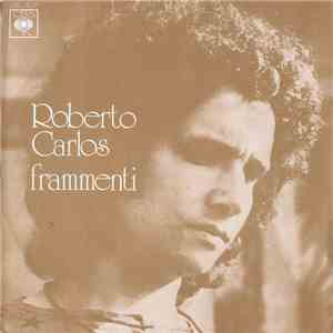 Roberto Carlos - Frammenti download flac