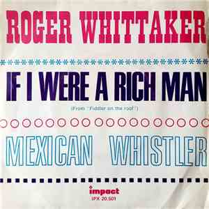 Roger Whittaker - Mexican Whistler / If I Were A Rich Man download flac
