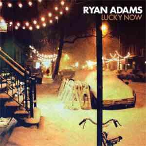 Ryan Adams - Lucky Now download flac