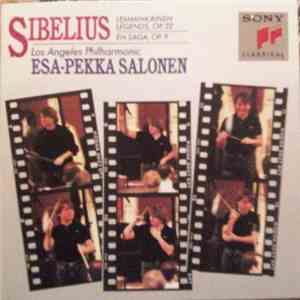 Sibelius - Los Angeles Philharmonic, Esa-Pekka Salonen - Lemminkäinen Legends, Op. 22 / En Saga, Op. 9 download flac