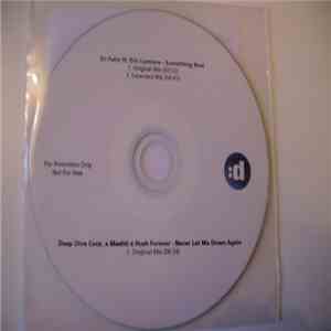Sir Felix Ft. Eric Lumiere / Deep Dive Corp. X Mashti X Hush Forever - Something Real / Never Let Me Down Again download flac