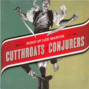 Sons Of Lee Marvin - Cutthroats And Conjurers download flac