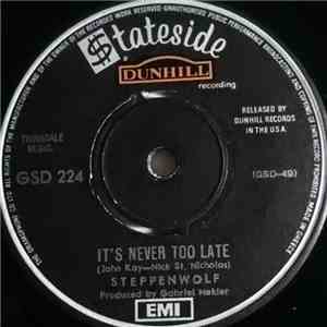 Steppenwolf - It's Never Too Late download flac