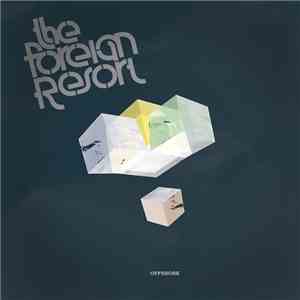 The Foreign Resort - Offshore download flac