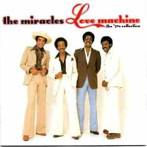 The Miracles - Love Machine - The '70s Collection download flac