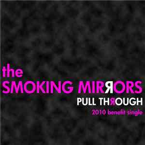 The Smoking Mirrors - Pull Through download flac