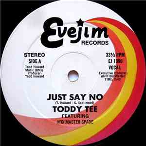 Toddy Tee Featuring Mix Master Spade - Just Say No download flac