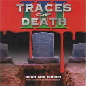 Various - Traces Of Death III Dead And Buried download flac