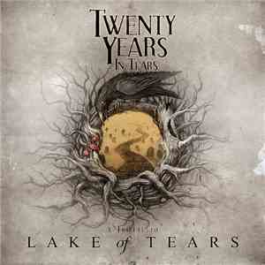 Various - Twenty Years In Tears. A Tribute To Lake Of Tears download flac