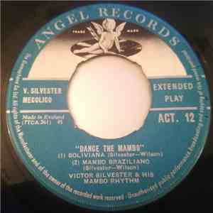 Victor Silvester And His Mambo Rhythm - Dance The Mambo download flac