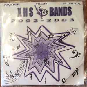 XHS Bands - XHS Bands 2002-2003 download flac