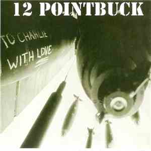 12 Pointbuck - To Charlie With Love download flac