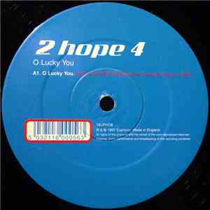 2 Hope 4 - O Lucky You / Wake Up Boo download flac