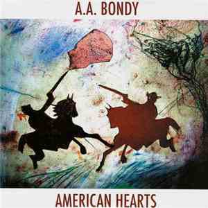 A.A. Bondy - American Hearts download flac