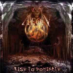 Aeon  - Rise To Dominate download flac