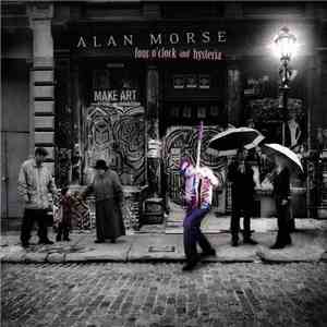 Alan Morse - Four O' Clock And Hysteria download flac