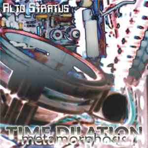 Alto Stratus - Time Dilation / Metamorphosis download flac