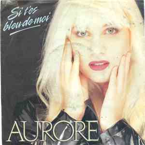 Aurore  - Si T’es Bleu de Moi download flac