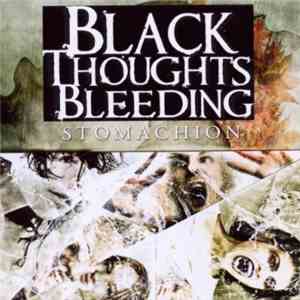 Black Thoughts Bleeding - Stomachion download flac