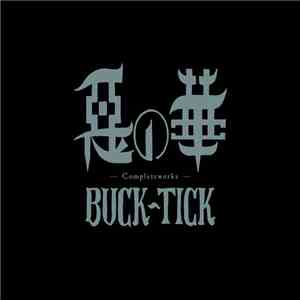 Buck-Tick - 惡の華 - Completeworks  download flac