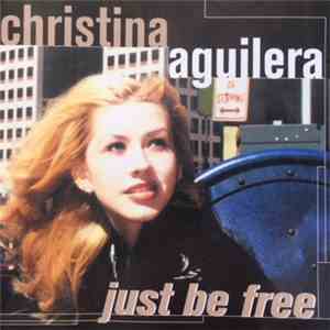 Christina Aguilera - Just Be Free download flac